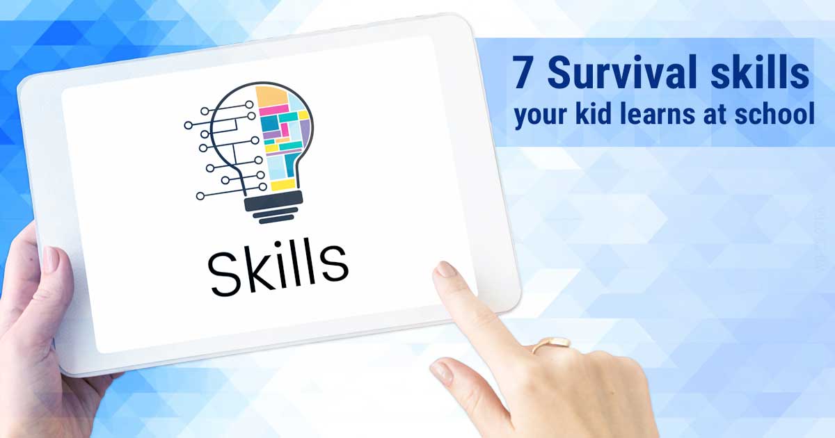 7 Survival skills your kid learns at school