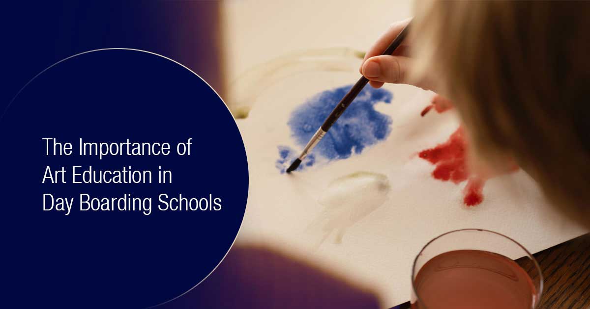The Importance of Art Education in Day Boarding Schools