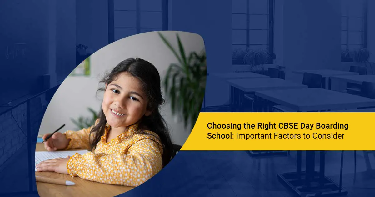 Choosing the Right CBSE Day Boarding School