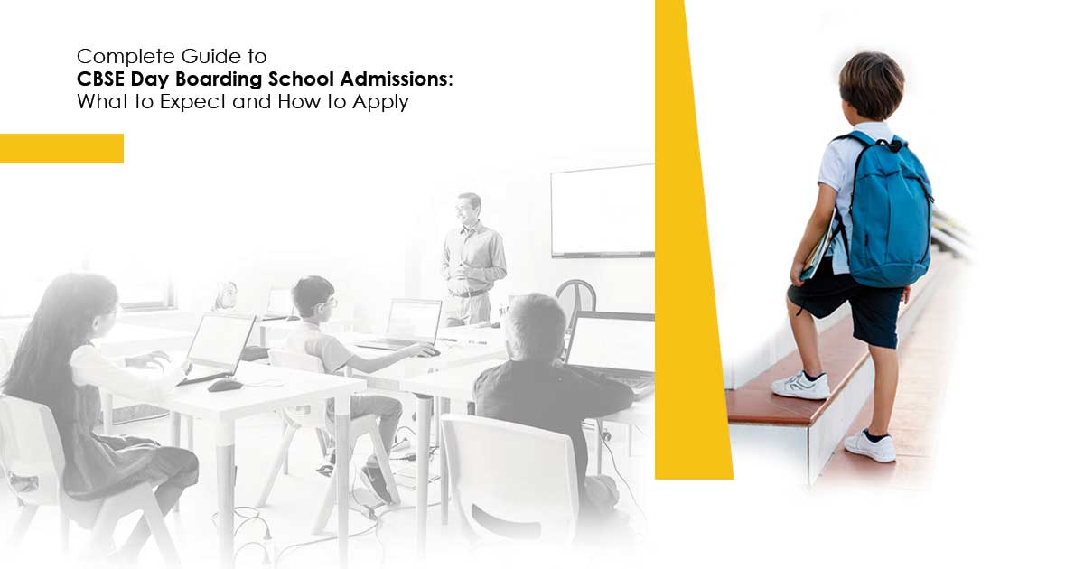 Complete Guide to CBSE Day Boarding School Admissions