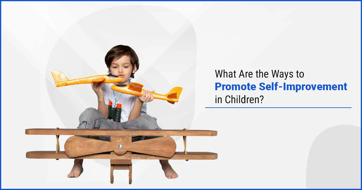 Promoting Self-Improvement in Children: Strategies for Success  - JHS
